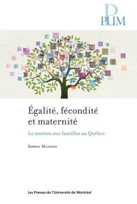 Égalité fécondité et maternité : soutien aux familles au Québec