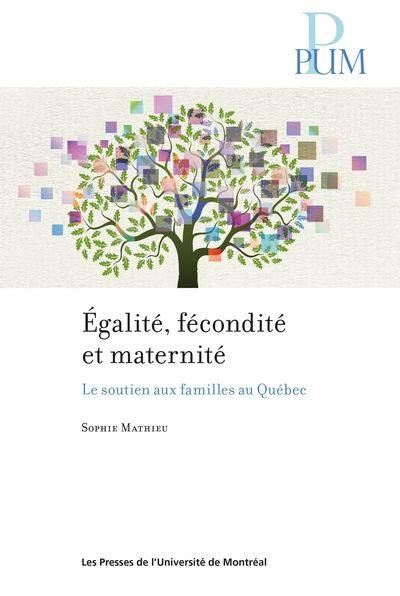 Égalité fécondité et maternité : soutien aux familles au Québec
