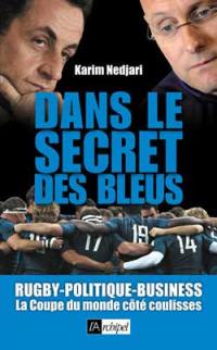 Dans le secret des Bleus : rugby-politique-business, la Coupe du monde côté coulisses
