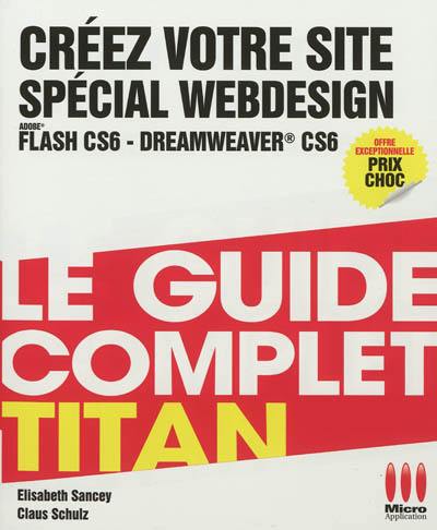 Créez votre site spécial Webdesign : Adobe Flash CS6, Dreamweaver CS6