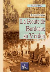 Il y a cent ans... la route de Bordeaux au Verdon : à travers la carte postale
