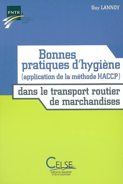 Bonnes pratiques d'hygiène dans le transport routier de marchandises (application de la méthode HACCP)