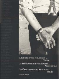 Les survivants de l'Holocauste aujourd'hui. Survivors of the Holocaust today. Die Überlebenden des Holocaust Heute