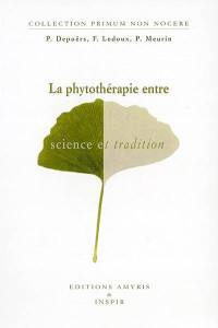 La phytothérapie entre science et tradition
