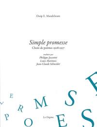 Simple promesse : choix de poèmes, 1908-1937