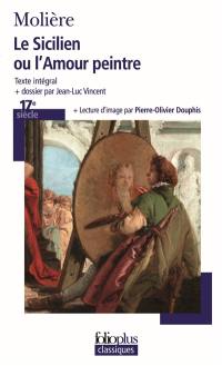 Le Sicilien ou L'amour peintre : texte intégral