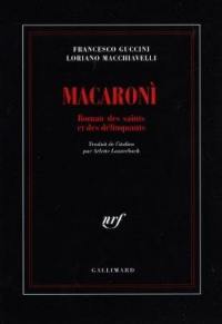 Macaroni : roman des saints et des délinquants