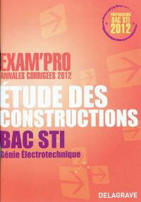 Etude des constructions, bac STI, génie électrotechnique : annales corrigées 2012