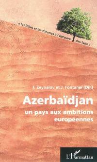 Azerbaïdjan, un pays aux ambitions européennes
