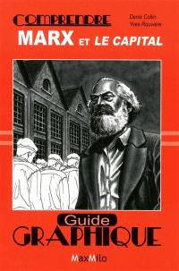 Comprendre Marx et Le capital : guide graphique
