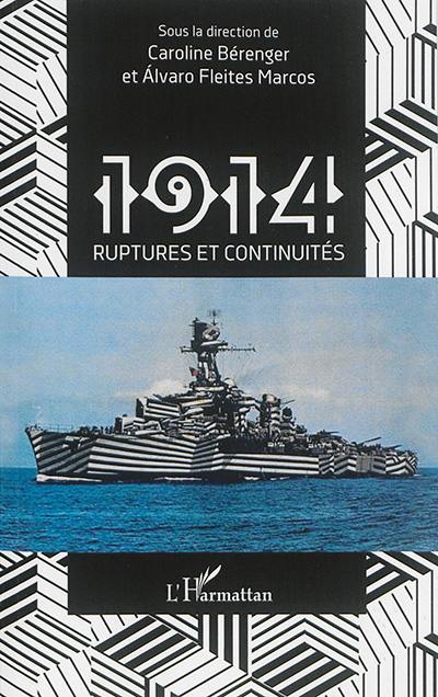 1914 : ruptures et continuités