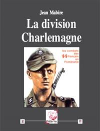 La division Charlemagne : les combats des SS français en Poméranie