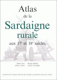 Atlas de la Sardaigne rurale : aux 17e et 18e siècles