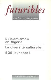 Futuribles 202, octobre 1995. L'« islamisme » en Algérie : La diversité culturelle