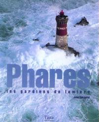 Phares : les gardiens de lumière