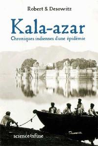 Kala-Azar : chroniques indiennes d'une épidémie
