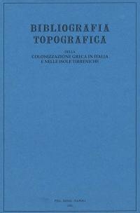 Bibliografia topografica della colonizzazione greca in Italia e nelle isole tirreniche. Vol. 16. Siti reggio Calabria-Roncoferraro