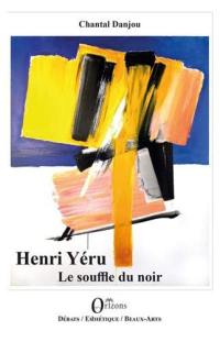 Henri Yéru, le souffle du noir