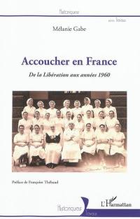 Accoucher en France : de la libération aux années 1960