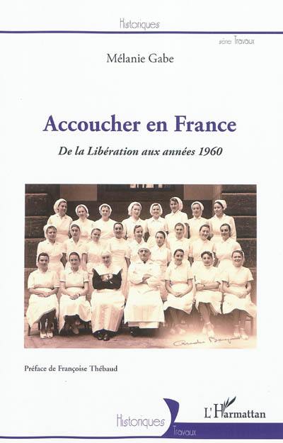 Accoucher en France : de la libération aux années 1960