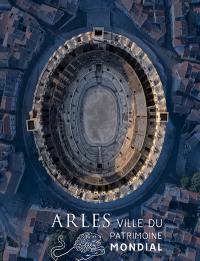 Arles, ville du patrimoine mondial