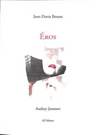 Eros : cent-onze poèmes pour toi & moi