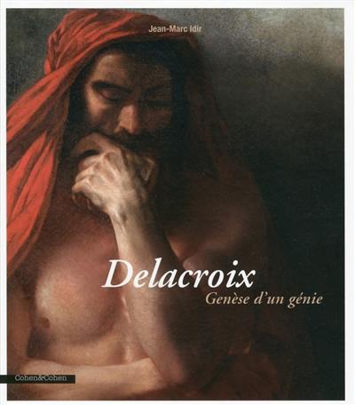 Delacroix : genèse d'un génie