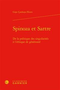 Spinoza et Sartre : de la politique des singularités à l'éthique de générosité