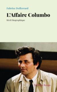 L'affaire Columbo : récit biographique