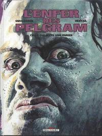 L'enfer des Pelgram. Vol. 2. Celle qui jette une ombre