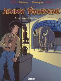 Les aventures de Jimmy Tousseul. Vol. 1. Le serpent d'ébène