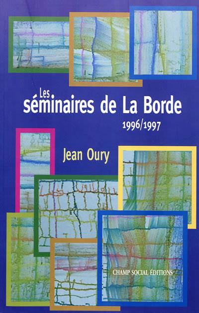 Les séminaires de La Borde 1996-1997