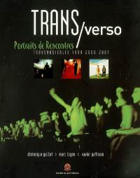 Trans-verso : portraits de rencontres : transmusicales 1999-2000-2001
