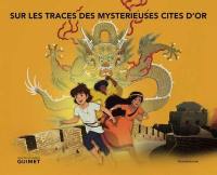 Sur les traces des mystérieuses cités d'or : exposition, Paris, Musée Guimet, 27 mars-27 mai 2013