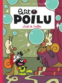 Petit Poilu. Vol. 23. Duel de bulles