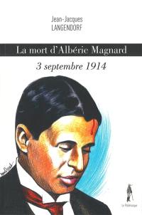 La mort d'Albéric Magnard : 3 septembre 1914