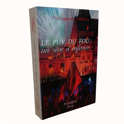 Le Puy-du-Fou : un rêve d'enfance