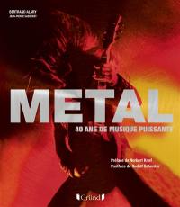 Metal : 40 ans de musique puissante