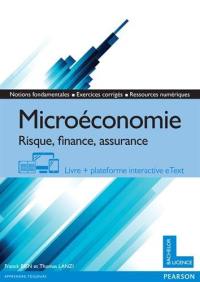 Microéconomie : risque, finance, assurance : livre + plateforme interactive eText