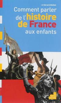 Comment parler de l'histoire de France aux enfants
