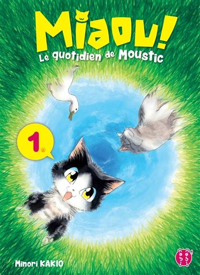 Miaou ! : le quotidien de Moustic. Vol. 1