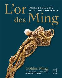 L'or des Ming : exposition, Paris, Musée Guimet, du 18 septembre 2024 au 13 janvier 2025