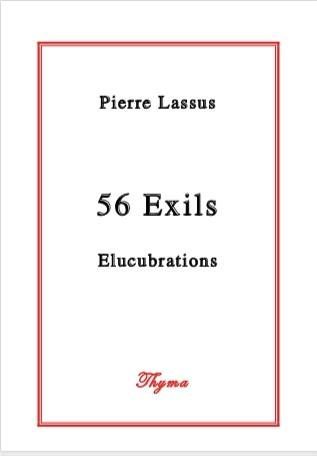 56 exils : élucubrations