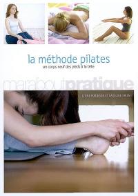 La méthode Pilates : un corps neuf des pieds à la tête
