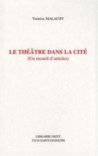 Le théâtre dans la cité : un recueil d'articles