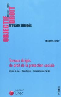 Travaux dirigés de droit de la protection sociale : études de cas, dissertations, commentaires d'arrêts