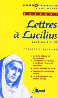 Lettres à Lucillius, Sénèque : lettres I à IX