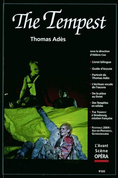 Avant-scène opéra (L'), n° 222. The tempest : opéra en trois actes : commande du Royal Opera House, Covent Garden