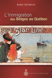 L'Immigration des Belges au Québec