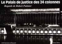 Le Palais de justice des 24 colonnes